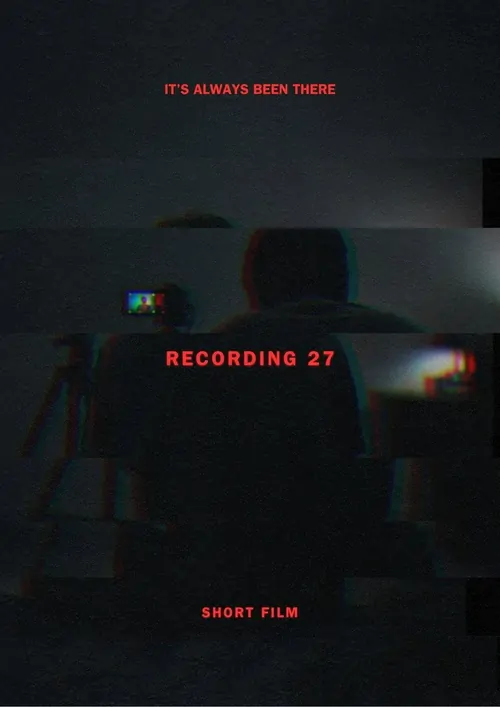 RECORDING #27 - Short Film